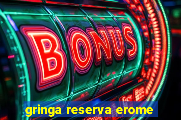 gringa reserva erome